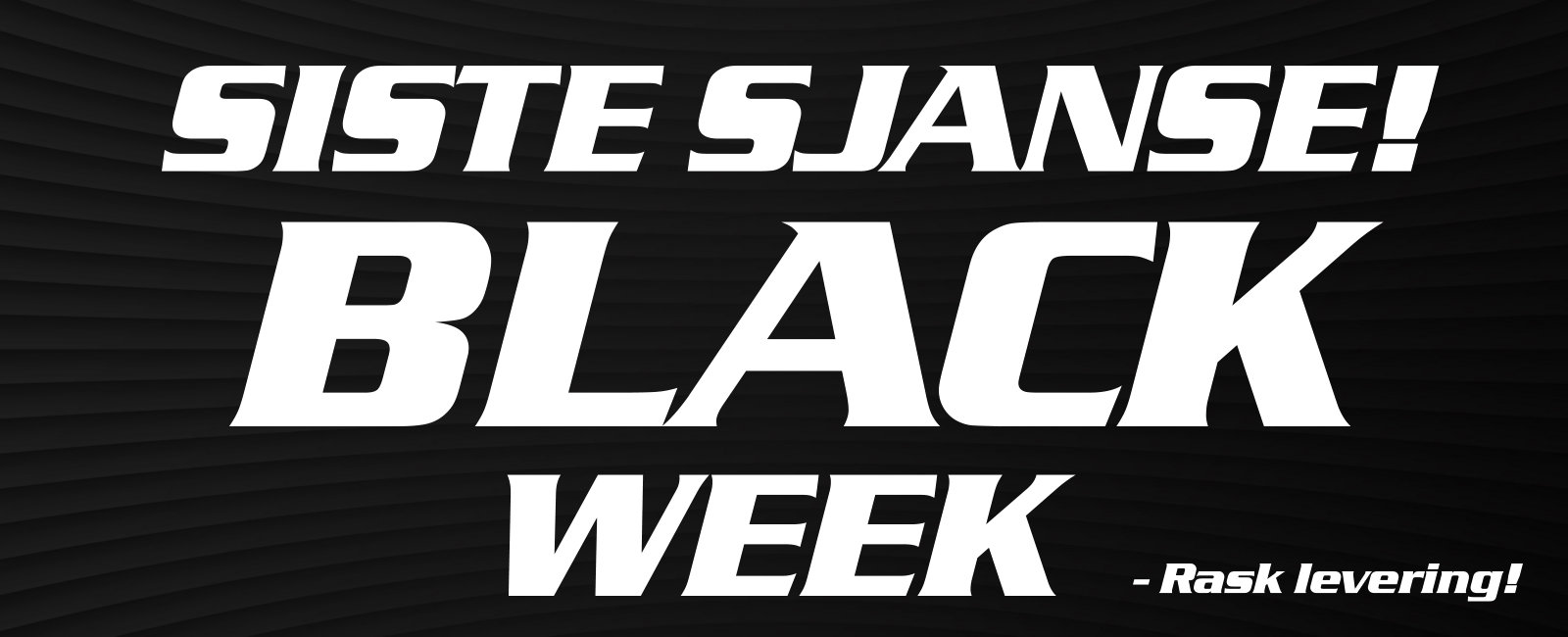 siste sjanse black week